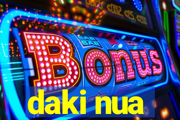 daki nua